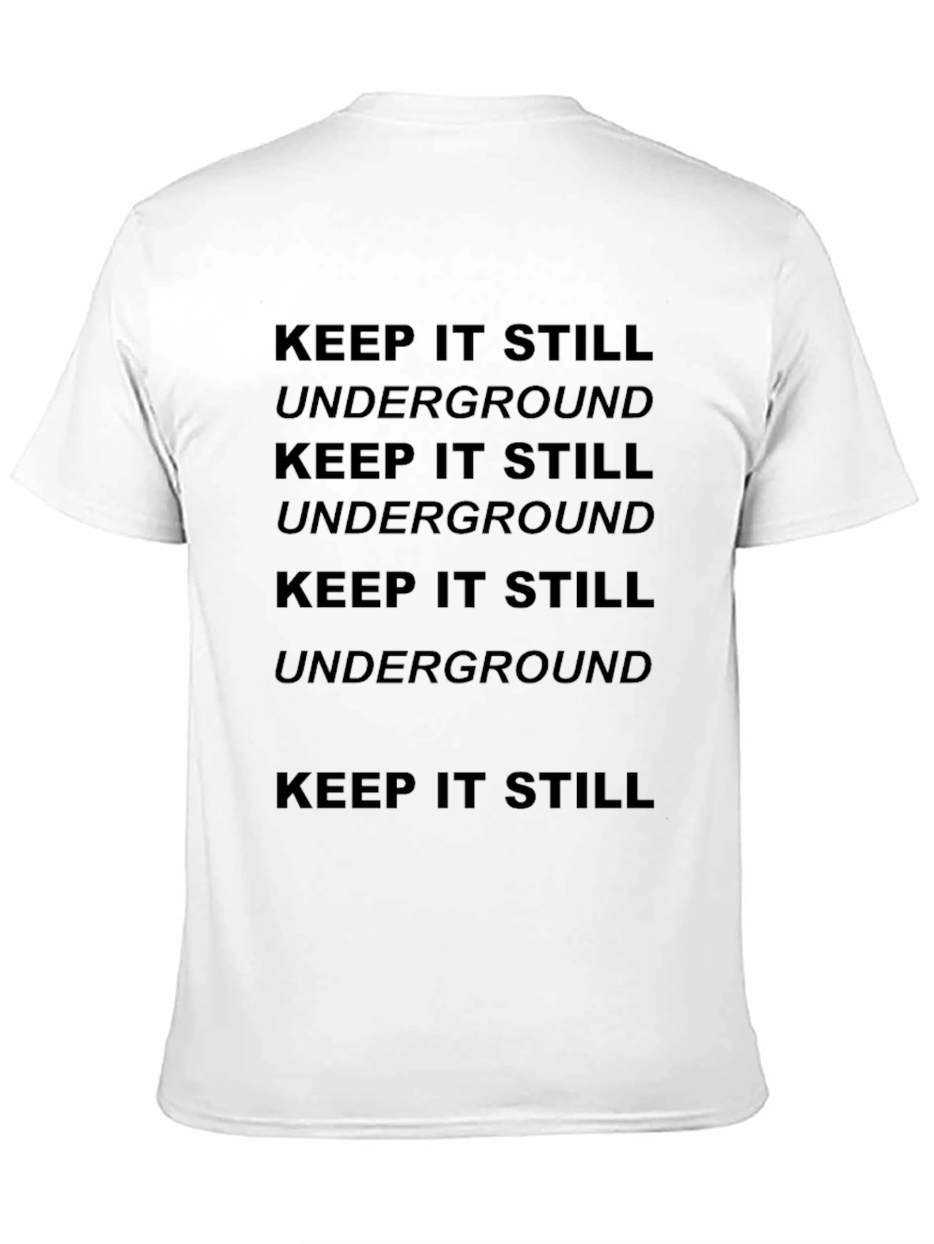 Keep It Still Underground Graphic Tee