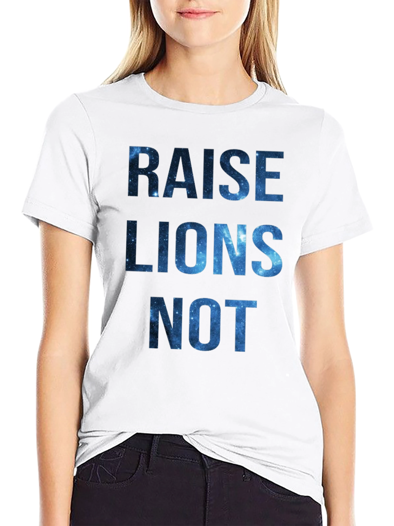 Raise Lions Not Galaxy T-Shirt