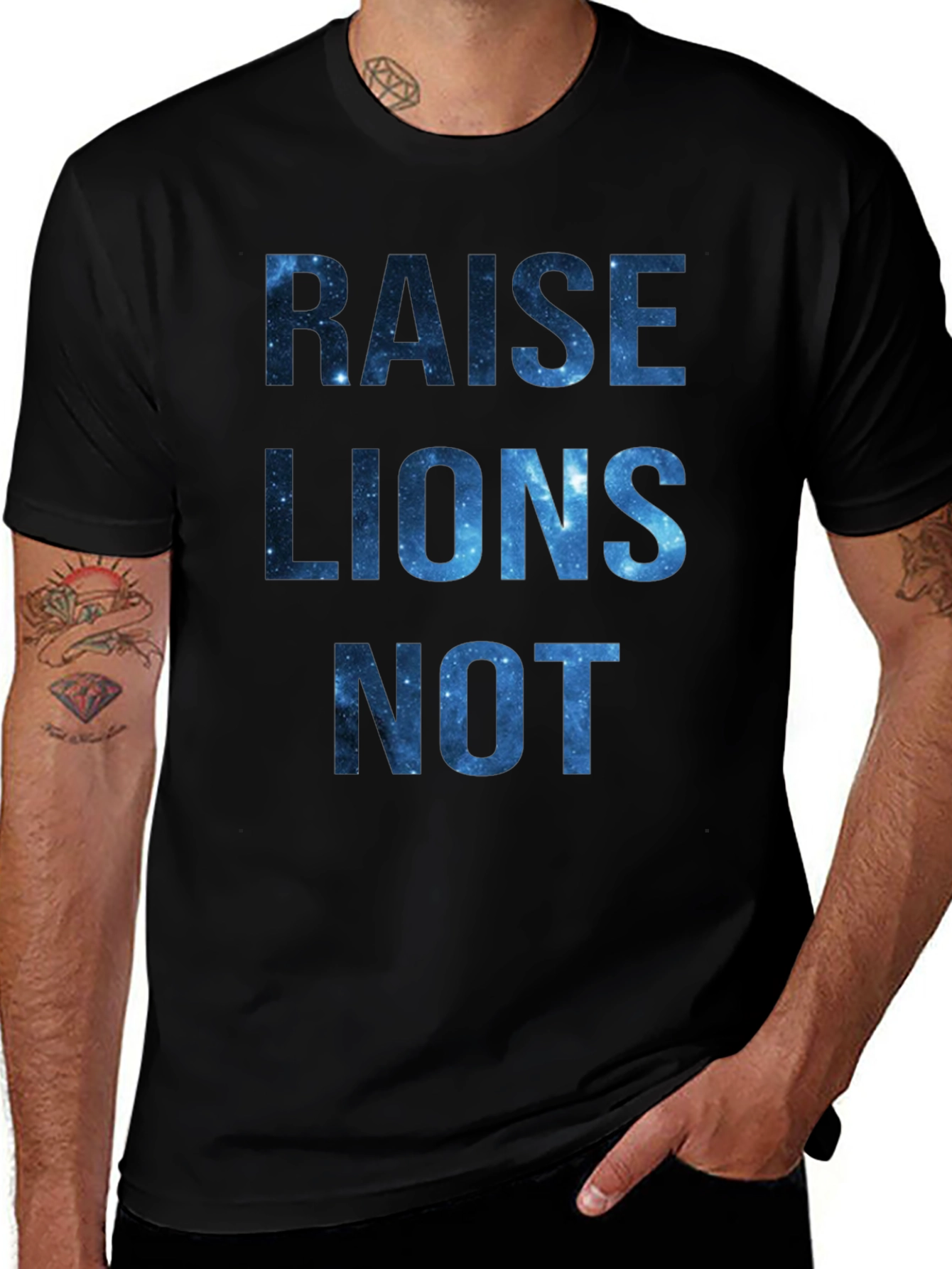 Raise Lions Not Galaxy T-Shirt