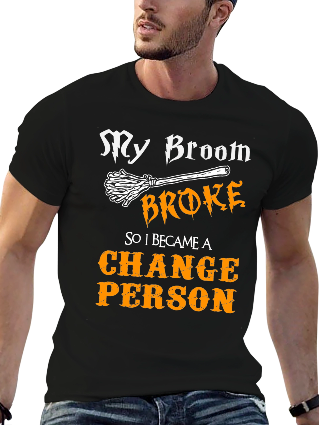 My Broom Broke Change Person Graphic Tee