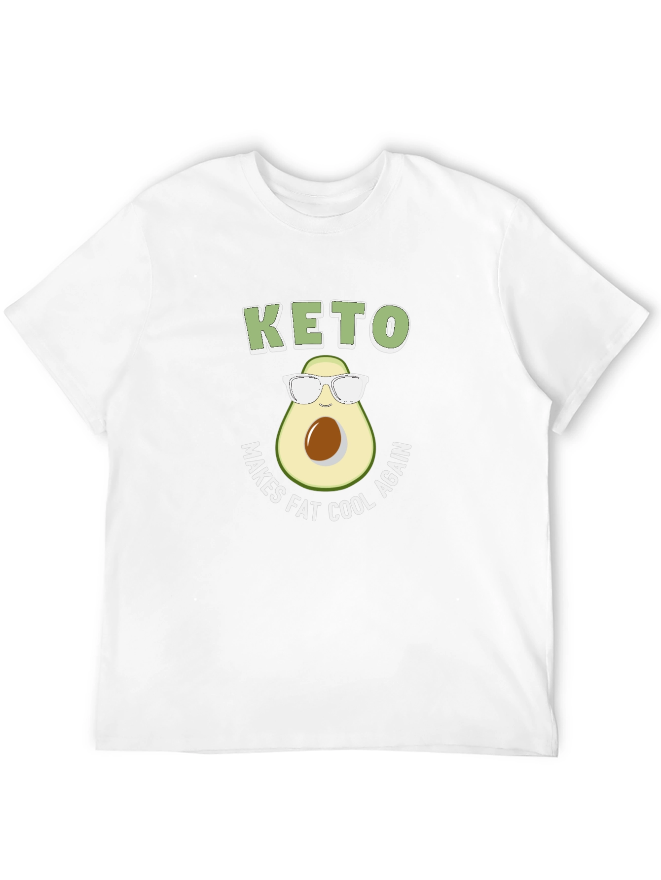 Keto Makes Fat Cool Again Avocado T-Shirt