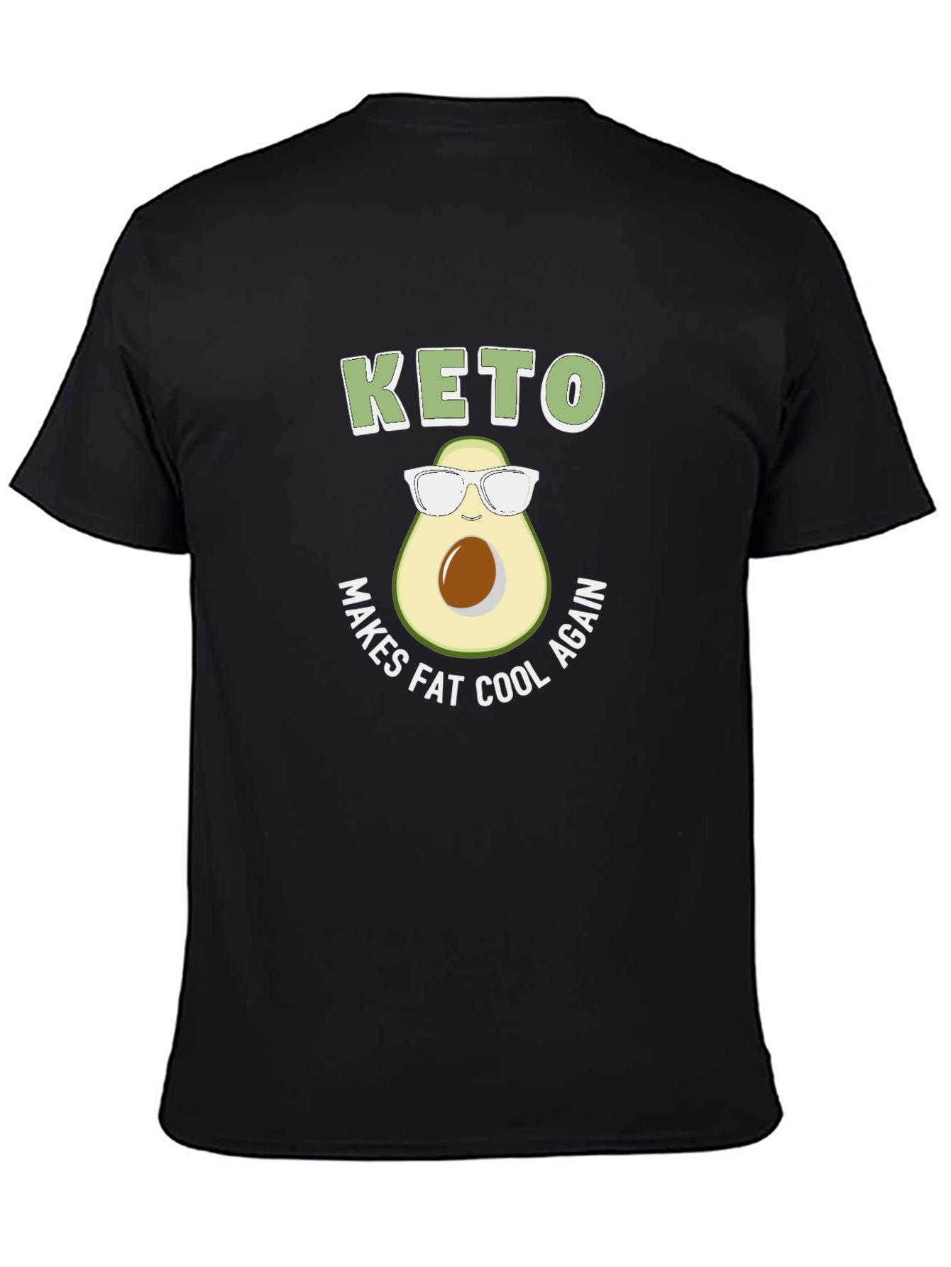 Keto Makes Fat Cool Again Avocado T-Shirt