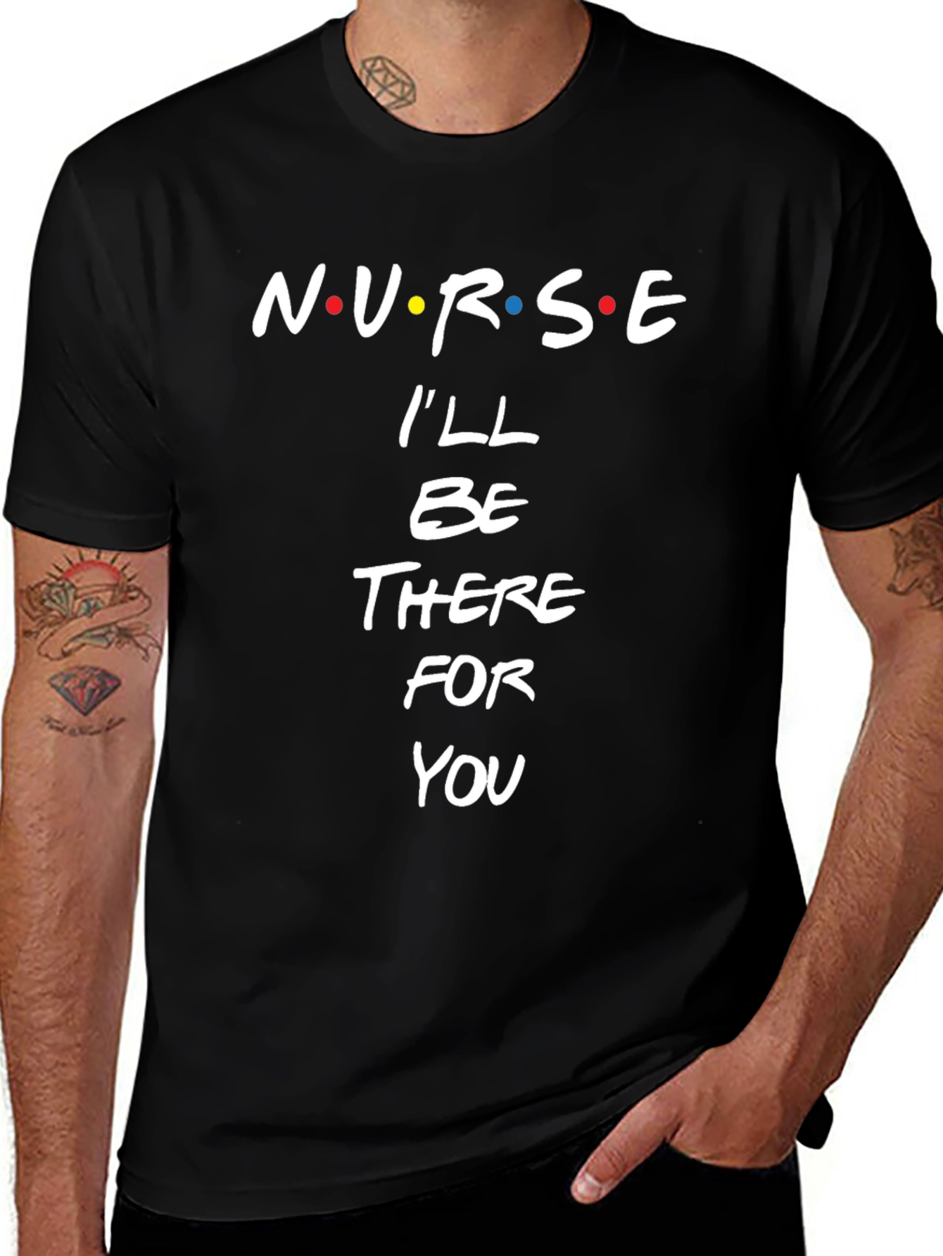 Nurse Ill Be There For You Black T-Shirt