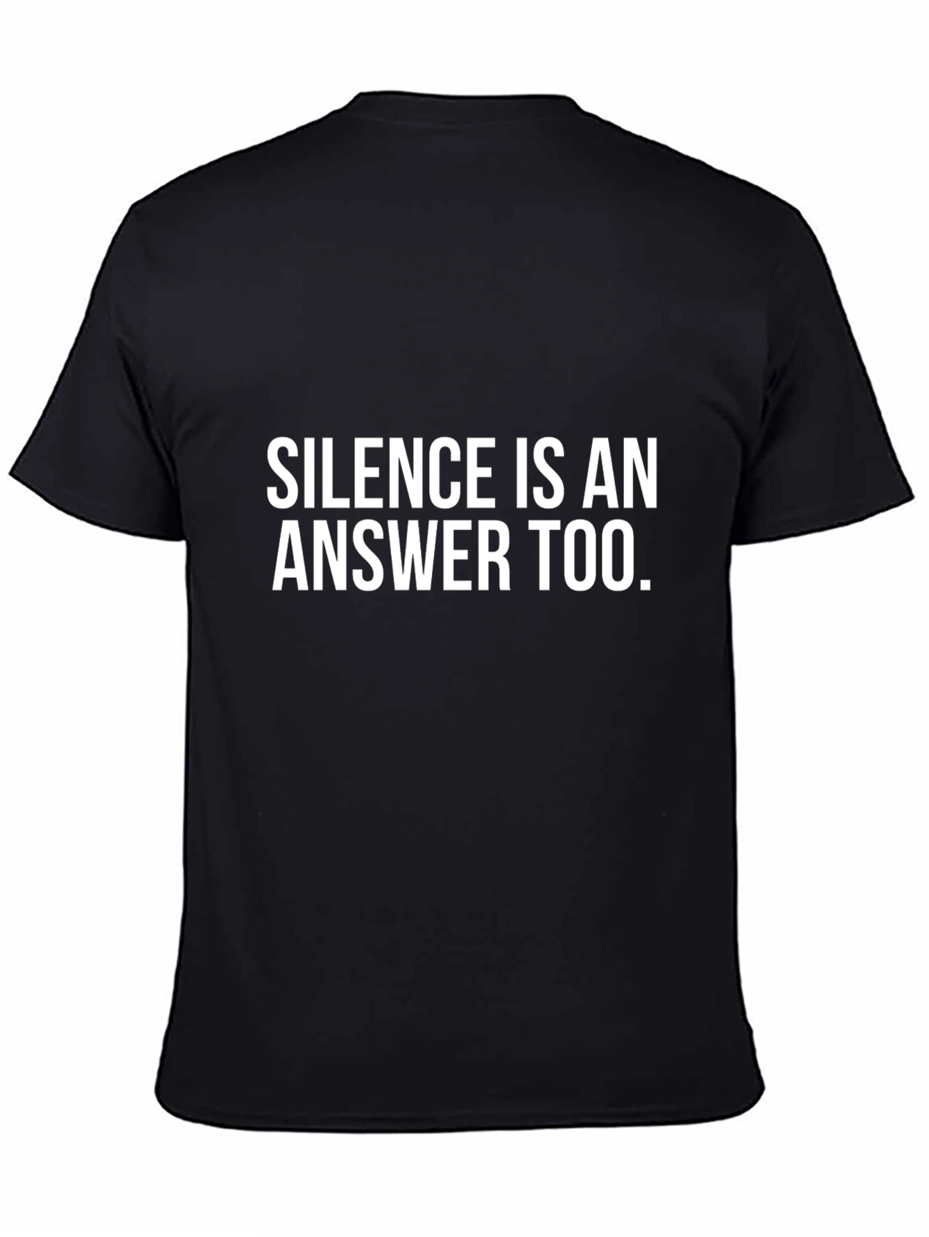 Silence Is An Answer T-Shirt - Black