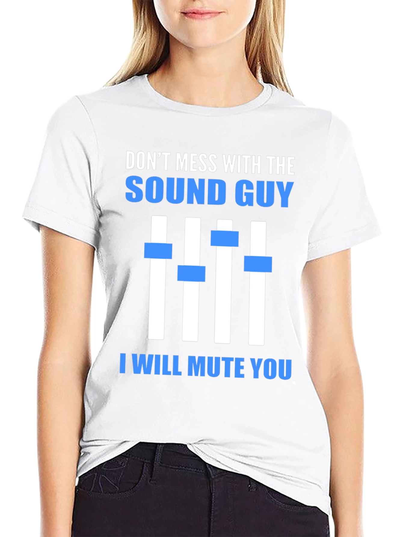 Dont Mess With The Sound Guy Graphic Tee