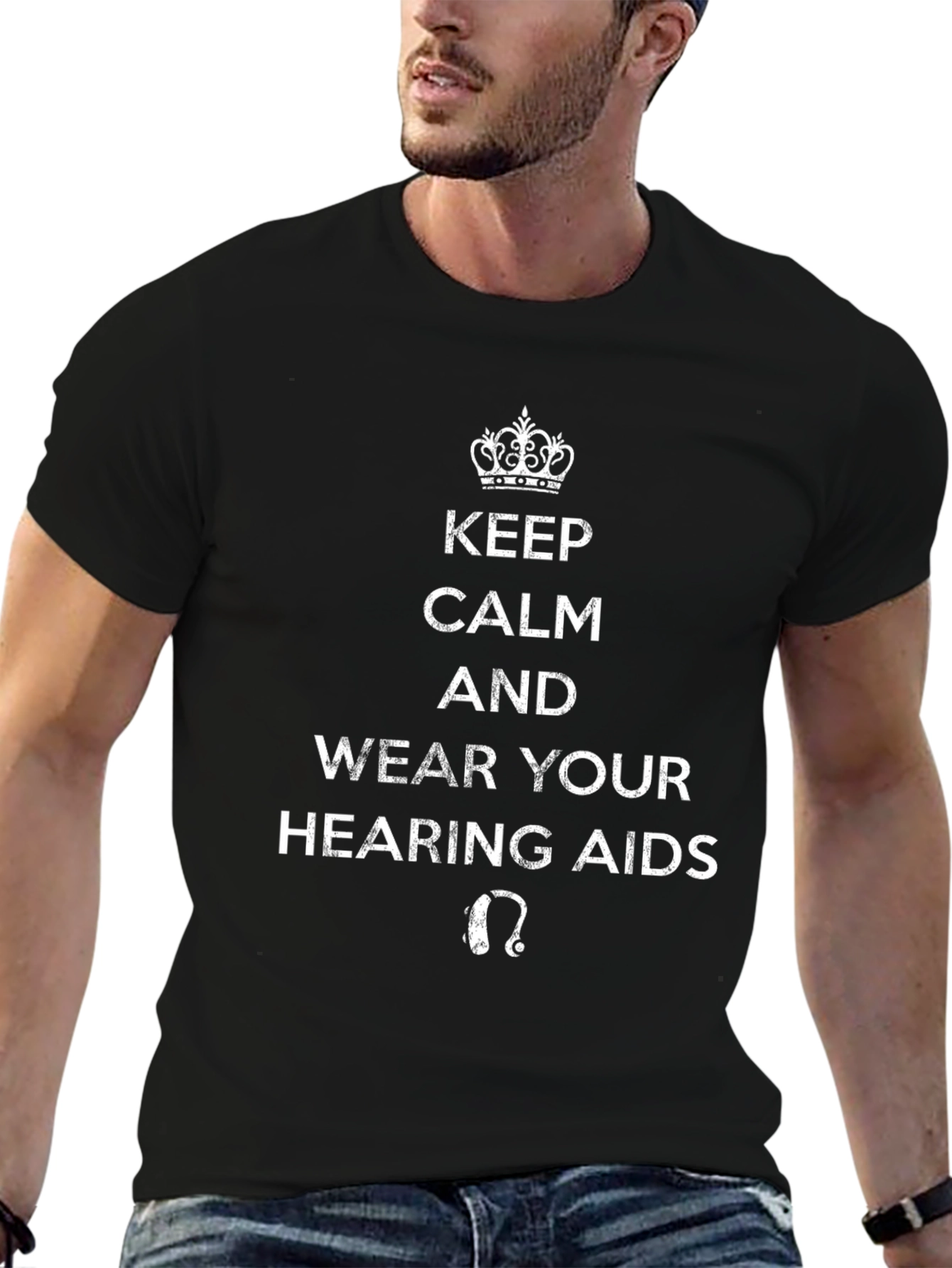Keep Calm & Wear Your Hearing Aids Graphic T-Shirt