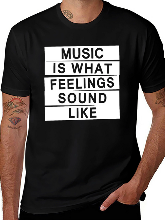Music is What Feelings Sound Like Graphic T-Shirt