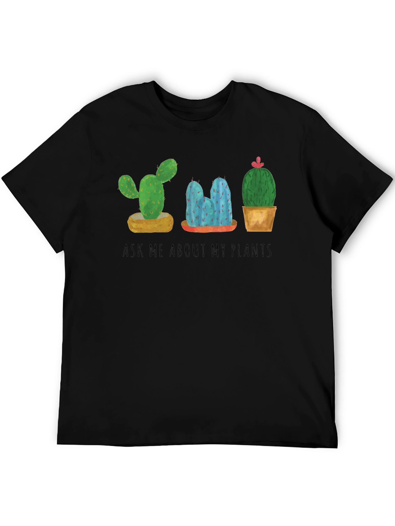 Ask Me About My Plants Cactus T-Shirt