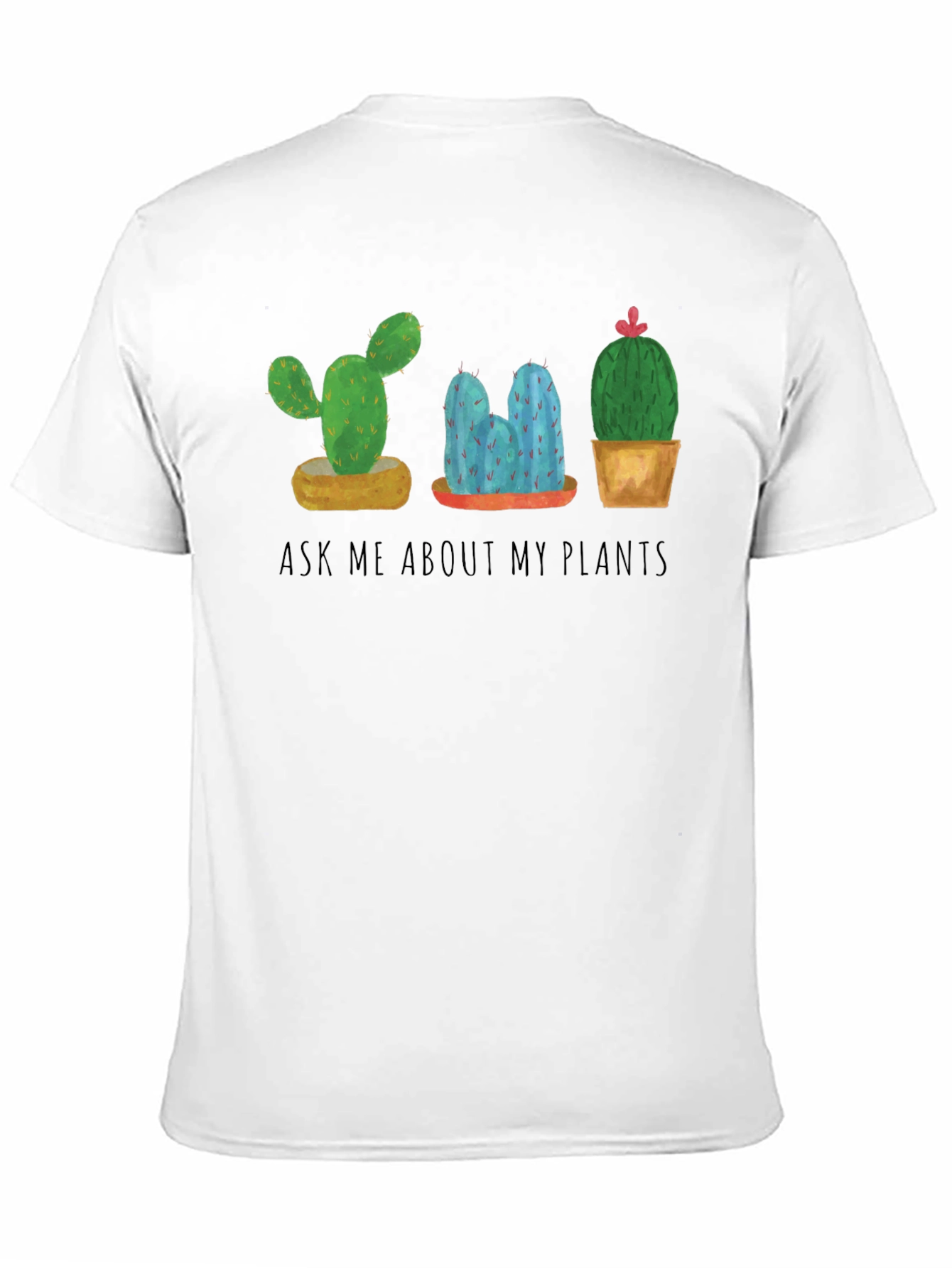 Ask Me About My Plants Cactus T-Shirt