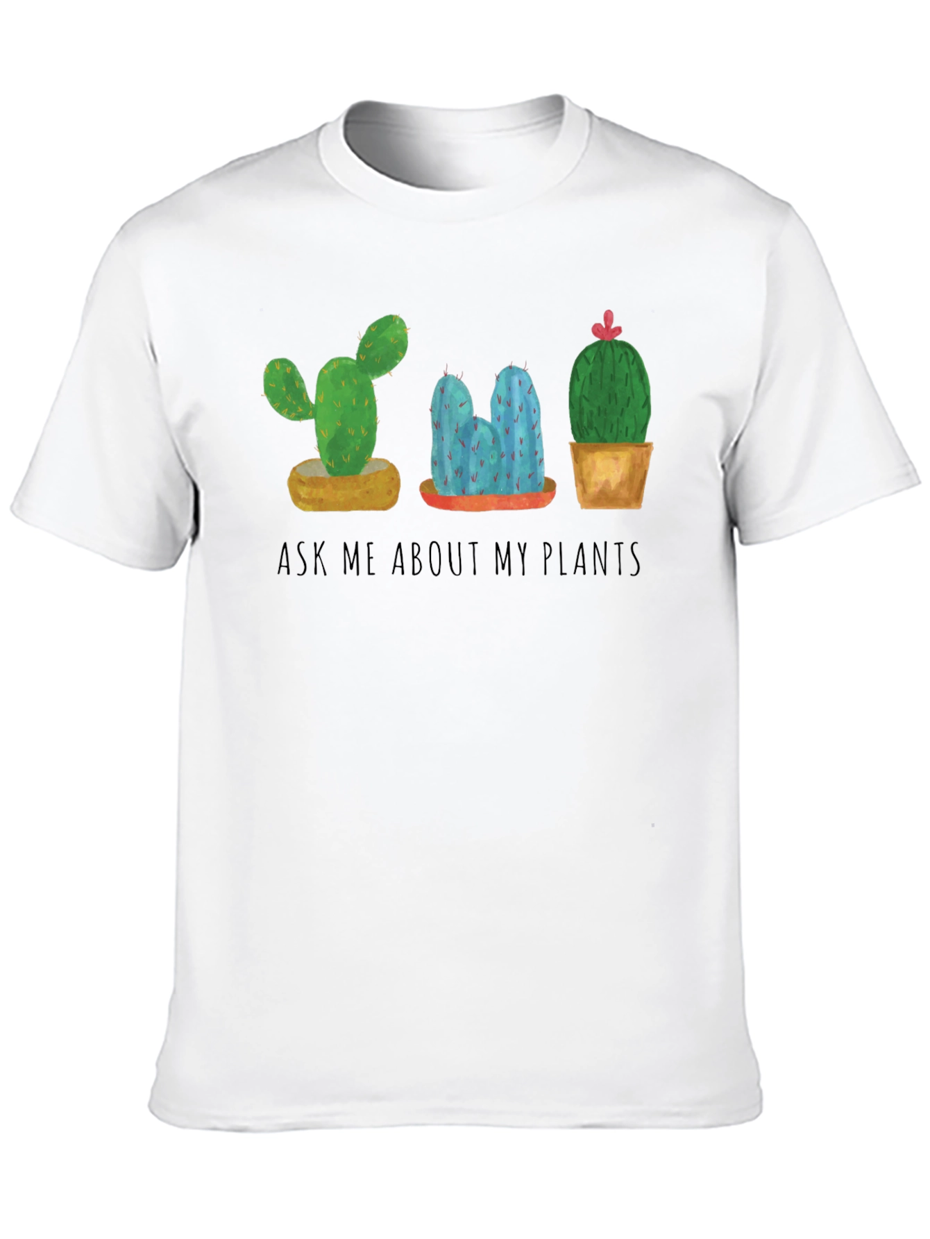 Ask Me About My Plants Cactus T-Shirt