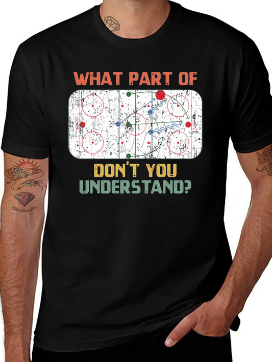 Hockey Play T-Shirt: What Part Dont You Understand?