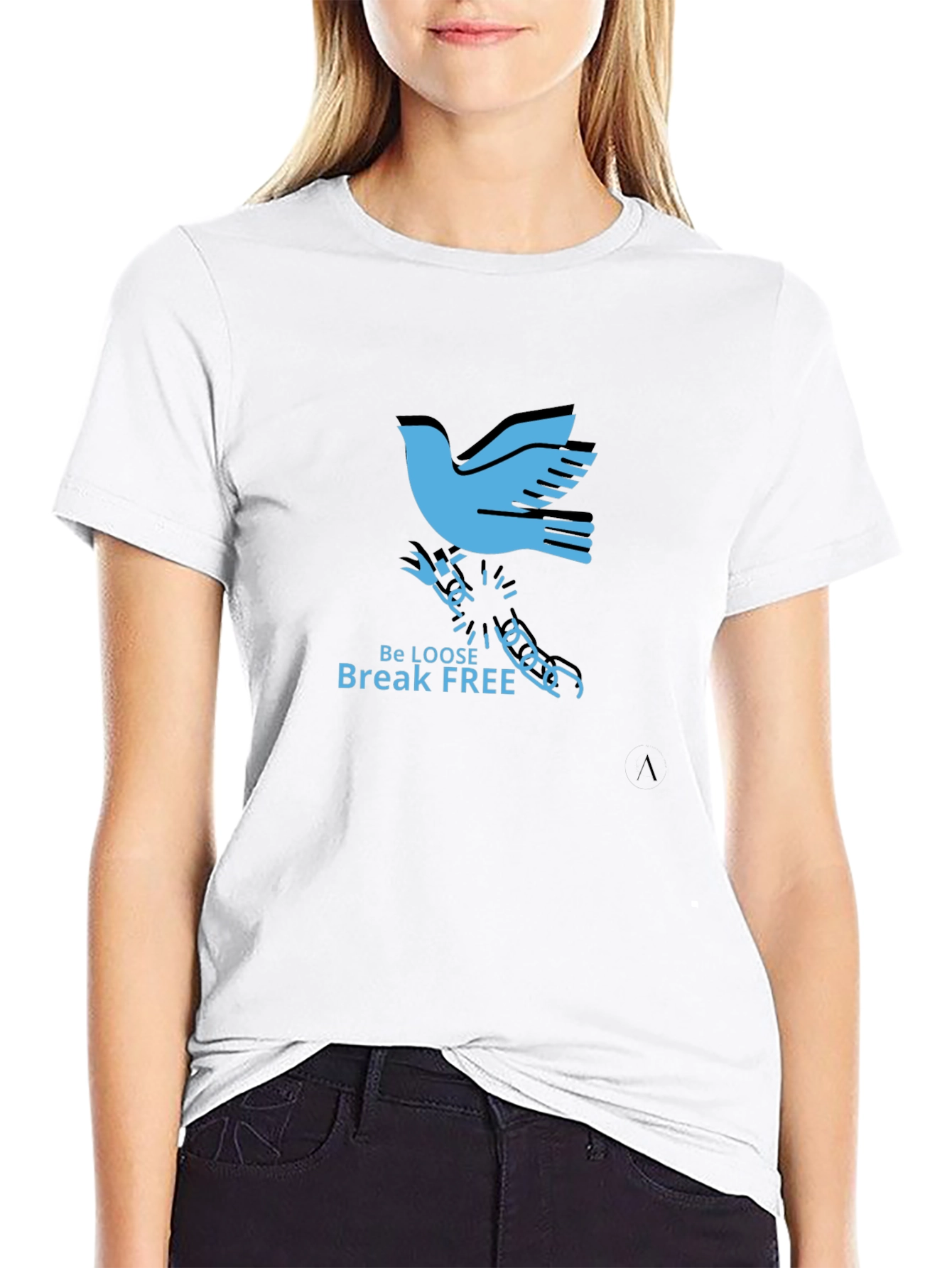 Be Loose Break Free T-Shirt
