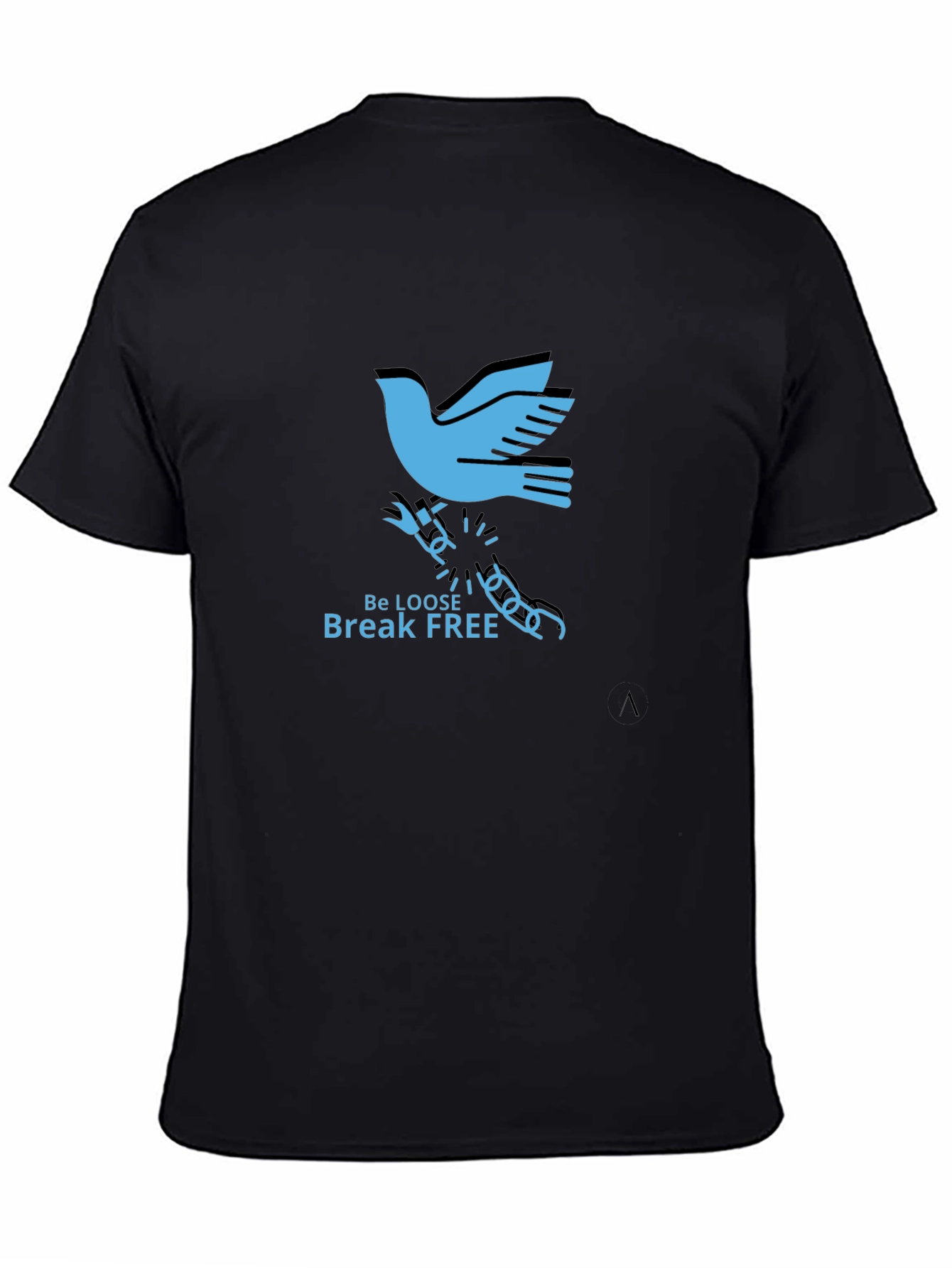 Be Loose Break Free T-Shirt