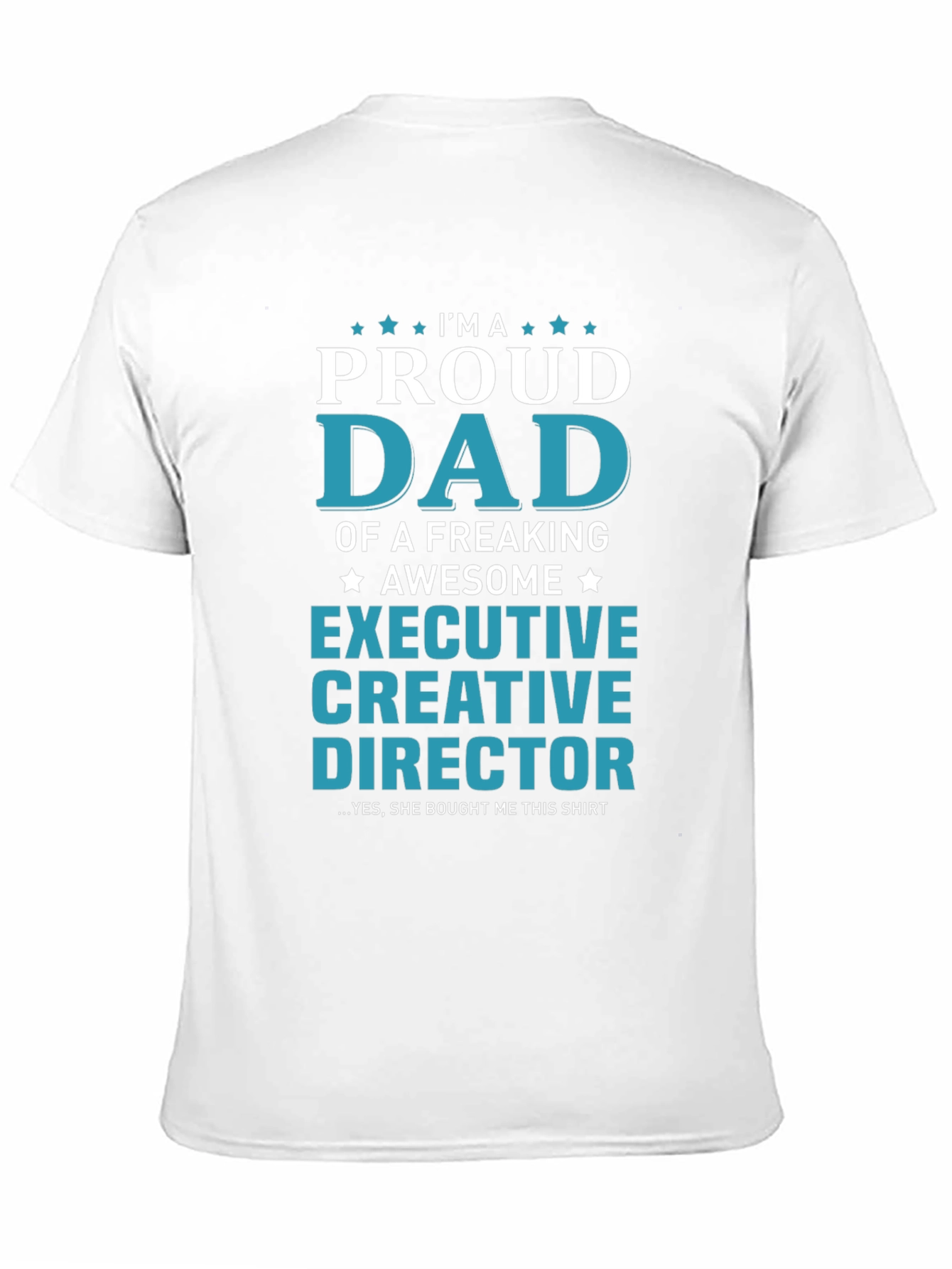 Proud Dad Executive Creative Director T-Shirt