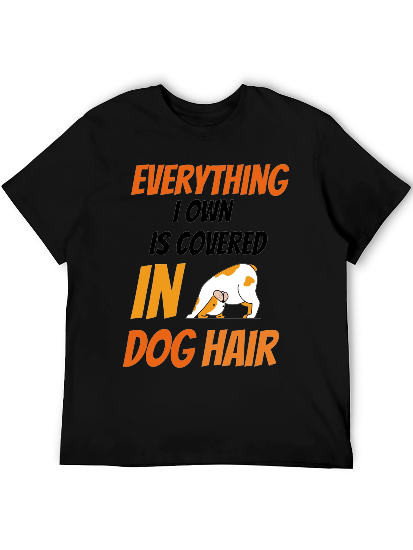 Dog Hair T-Shirt: Funny Dog Lover Tee